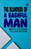 The Blunders of a Bashful Man
