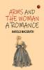 Arms and the Woman A Romance