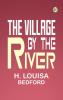The Village by the River