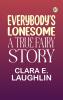 Everybody's Lonesome: A True Fairy Story