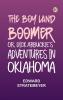 The Boy Land Boomer; Or Dick Arbuckle's Adventures in Oklahoma