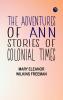 The Adventures of Ann: Stories of Colonial Times