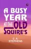 A Busy Year at the Old Squire's
