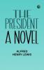The President: A Novel