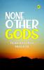 None Other Gods