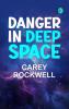 Danger in Deep Space