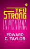 Ted Strong in Montana