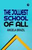 The Jolliest School of All
