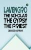 Lavengro: the Scholar - the Gypsy - the Priest