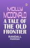 Molly McDonald: A Tale of the Old Frontier