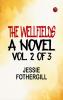 The Wellfields: A novel. Vol. 2 of 3