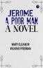 Jerome A Poor Man: A Novel