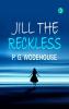 Jill the Reckless