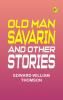 Old Man Savarin and Other Stories