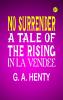 No Surrender! A Tale of the Rising in La Vendee