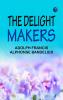 The Delight Makers
