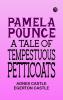 Pamela Pounce: A tale of tempestuous petticoats