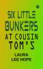 Six Little Bunkers at Cousin Tom's