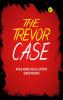 The Trevor Case