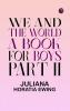 We and the World: A Book for Boys. Part II