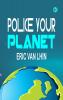 Police Your Planet