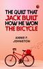 The Quilt that Jack Built; How He Won the Bicycle