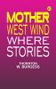 Mother West Wind Where Stories