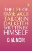 The Life of Mansie Wauch Tailor in Dalkeith written by himself