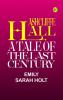 Ashcliffe Hall: A Tale Of The Last Century