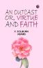 An Outcast; Or Virtue and Faith