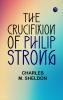 The Crucifixion of Philip Strong