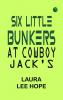 Six Little Bunkers at Cowboy Jack's