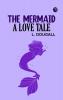 The Mermaid: A Love Tale
