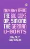Navy Boys Behind the Big Guns; Or Sinking the German U-Boats