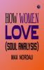 How Women Love (Soul Analysis)