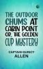 The Outdoor Chums at Cabin Point; Or The Golden Cup Mystery