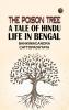 The Poison Tree: A Tale of Hindu Life in Bengal