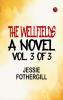 The Wellfields: A novel. Vol. 3 of 3