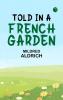 Told in a French Garden