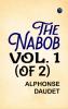 The Nabob Vol. 1 (of 2)