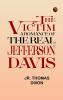 The Victim: A Romance of the Real Jefferson Davis