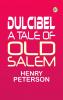 Dulcibel: A Tale of Old Salem