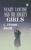 Mary Louise and the Liberty Girls