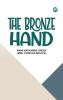 The Bronze Hand