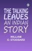 The Talking Leaves: An Indian Story