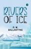 Rivers of Ice