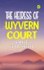 The Heiress of Wyvern Court