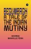Begumbagh: A Tale of the Indian Mutiny