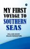 My First Voyage to Southern Seas