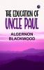 The education of Uncle Paul